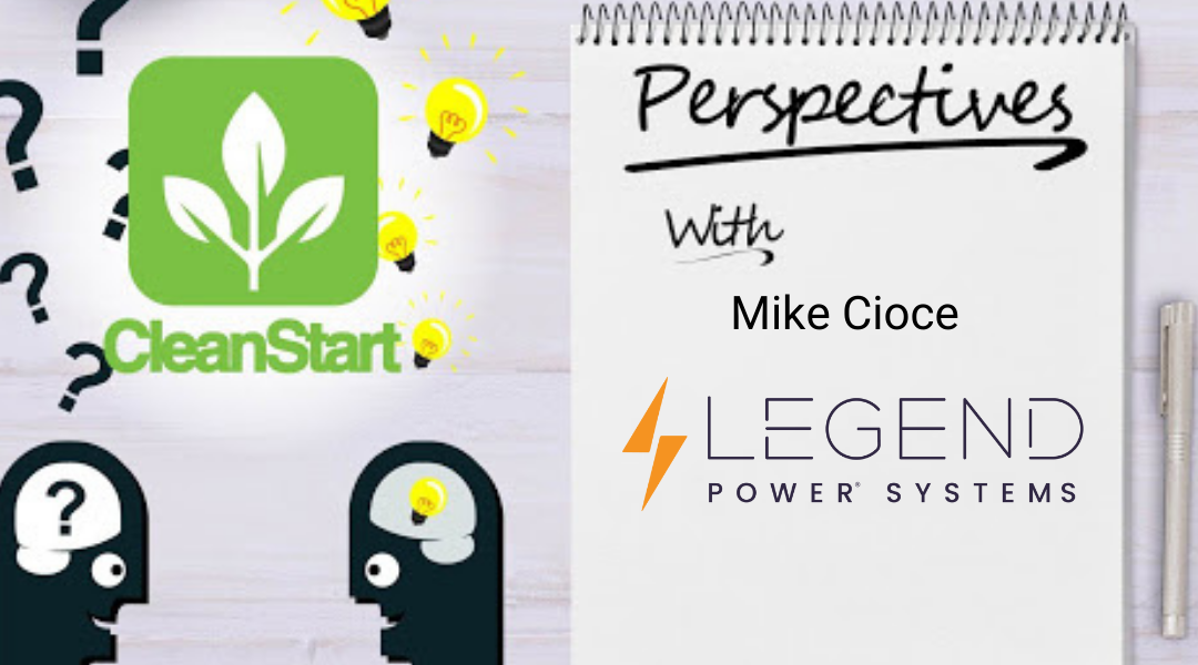 CleanStart Perspectives with Legend Power Systems
