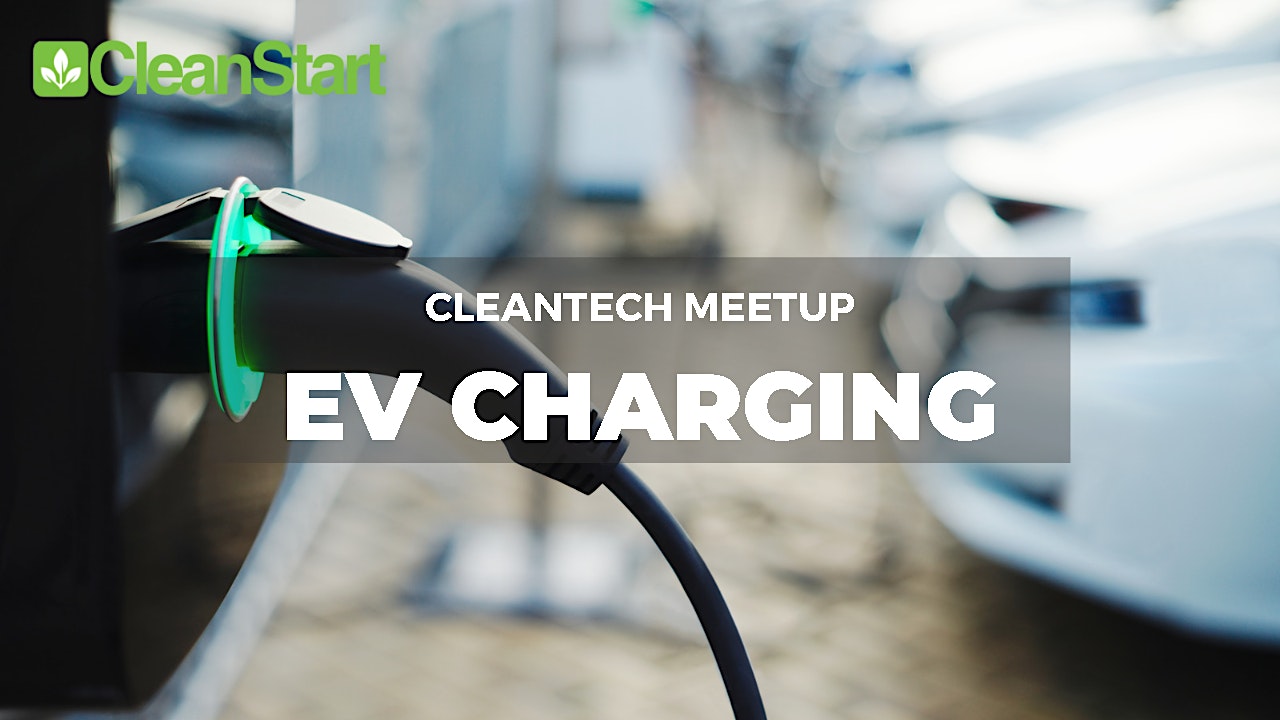 Cleantech Meetup EV Charging
