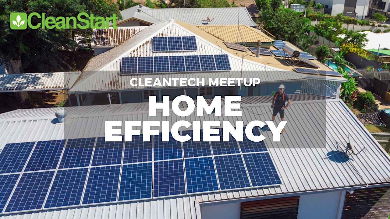 Cleantech Meetup Home Efficiency